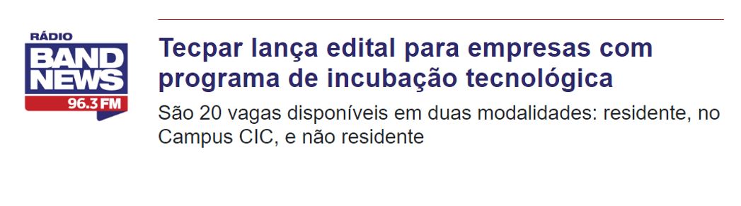 Novo edital da Intec é destaque na BandNews Fm. Veja a reportagem: